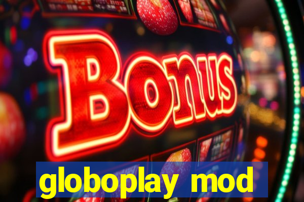 globoplay mod